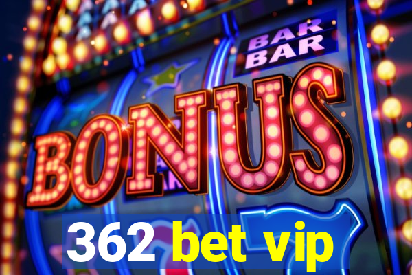 362 bet vip